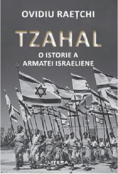 Tzahal. O istorie a armatei israeliene