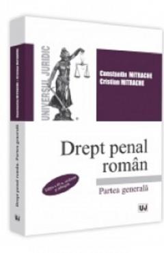Drept penal roman. Partea generala. Editia a III-a, revazuta si adaugita
