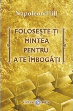 Foloseste-ti mintea pentru a te imbogati