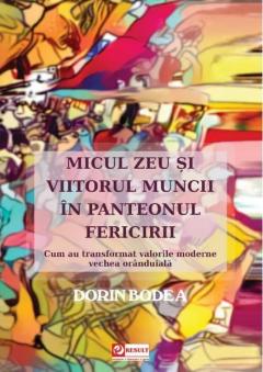 Micul zeu si viitorul muncii in panteonul fericirii