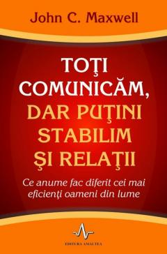 Toti comunicam, dar putini stabilim si relatii