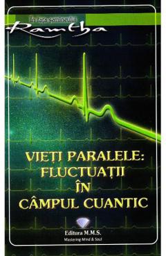 Vieti paralele. Fluctuatii in campul cuantic