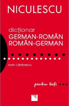 Dictionar roman-german / german-roman pentru toti (50 000 de cuvinte si expresii)