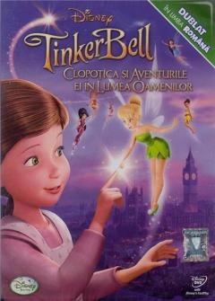 Clopotica si aventurile ei in lumea oamenilor / Tinker Bell and the Great Fairy Rescue