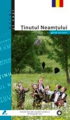Ghid turistic Tinutul Neamtului
