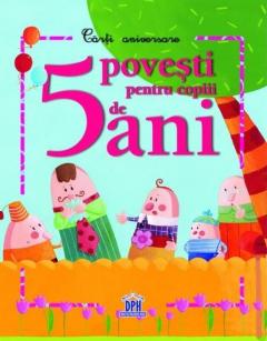 5 povesti pentru copiii de 5 ani