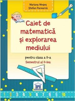 Matematica si exploatarea mediului - Caiet cls. a II-a Sem. 2