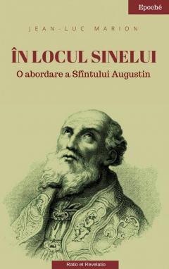 In locul sinelui. O abordare a Sfintului Augustin