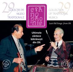 Ultimele cantece batranesti din Olt / Last Old Songs from Olt