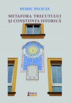 Metafora trecutului si constiinta istorica