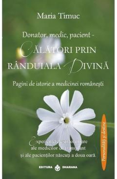 Donator, medic, pacient. Calatori prin randuiala divina