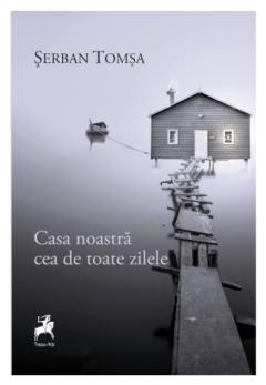 Casa noastra cea de toate zilele