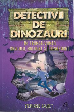 Detectivii de dinozauri in Transilvania
