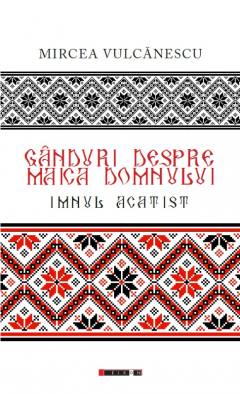 Ganduri despre Maica Domnului. Imnul acatist