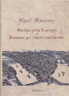 Strain prin Europa. Buimac pe cinci continente