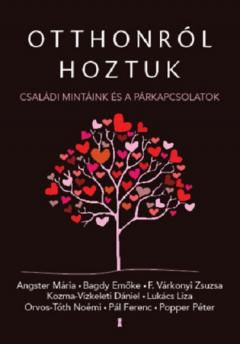 Otthonrol hoztuk - Csaladi mintaink es a parkapcsolatok