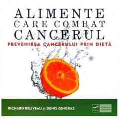 Alimente care combat cancerul