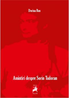 Amintiri despre Sorin Tudoran