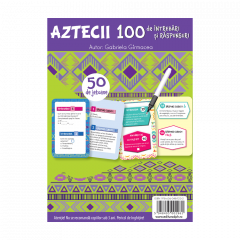 Aztecii. 100 de intrebari si raspunsuri