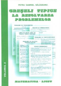 Greseli tipice la rezolvarea problemelor - Matematica Liceu Vol. 2