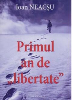 Primul an de "libertate"
