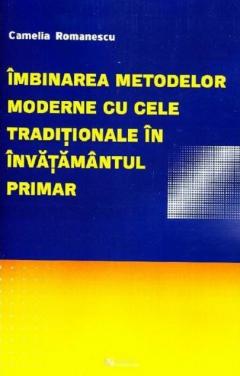 Imbinarea metodelor moderne cu cele traditionale in invatamantul primar