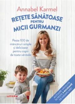 Retete sanatoase pentru micii gurmanzi