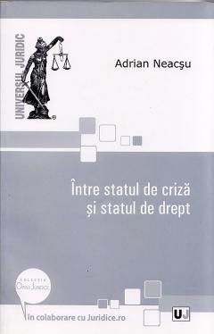 Intre statul de criza si statul de drept