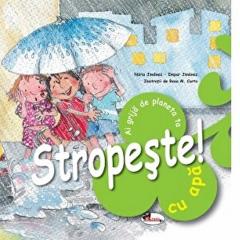 Stropeste cu apa - Ai grija de planeta ta