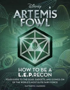 Artemis Fowl: How to Be a L.E.P.Recon