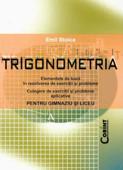 Trigonometria. Gimnaziu si liceu