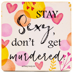 Suport pahar - Stay Sexy