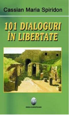 101 dialoguri in libertate