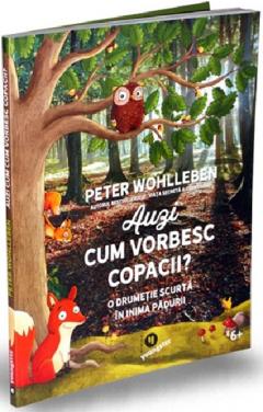 Auzi cum vorbesc copacii?