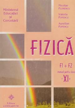 Fizica F1+F2 - Manual pentru clasa a XI-a