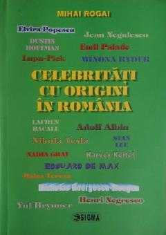 Celebritati cu origini in Romania