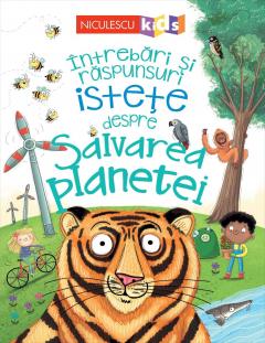 Intrebari si raspunsuri istete despre salvarea planetei