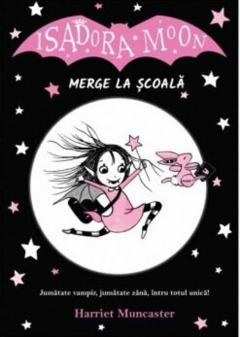 Isadora Moon merge la scoala