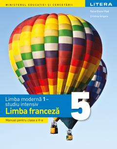Limba moderna 1 - studiu intensiv franceza. Manual clasa a V-a