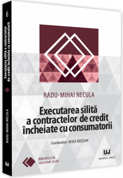 Executarea silita a contractelor de credit incheiate cu consumatorii