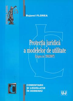 Protectia juridica a modelelor de utilitate (Legea Nr. 350/2007)
