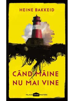 Cand maine nu mai vine