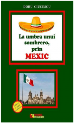 La umbra unui sombrero, prin Mexic