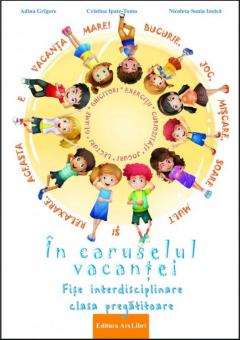 Fise interdisciplinare, clasa pregatitoare. In caruselul vacantei