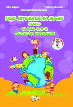 Fise interdisciplinare pentru clasa a II-a. Activitati integrate