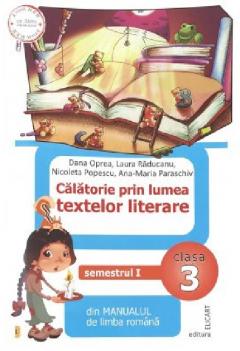 Calatorie prin lumea textelor literare din manualul de limba romana pentru clasa a III-a. Sem. I (AL)