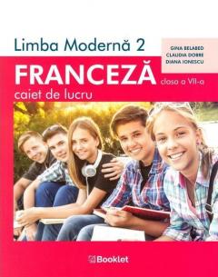 Limba moderna 2 - Franceza, Caiet de lucru pentru clasa a VII-a