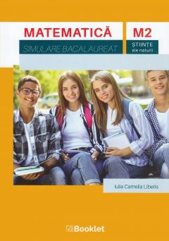 Simulare la Matematica pentru Bacalaureat M2 Stiinte ale naturii
