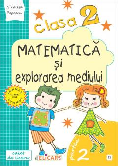 Matematica si explorarea mediului - caiet de lucru, clasa a II-a, partea 2 (E1)