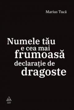 Numele tau e cea mai frumoasa declaratie de dragoste